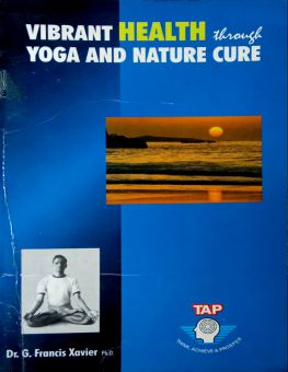 VIBRANT HEALTH THROUGH YOGA AND NATURE CURE